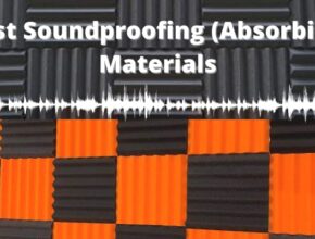 Best Soundproofing (Absorbing) Materials